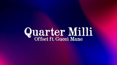 gucci mane richard mille|Offset – Quarter Milli Lyrics .